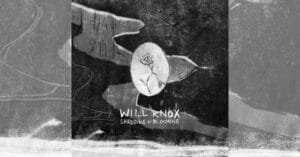 will knox shedding and blooming album cover